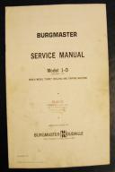 Burgmaster-Burgmaster 1-D Service Manual Bench Turret Drilling/Tapping Mach-1-D-1-DL-01